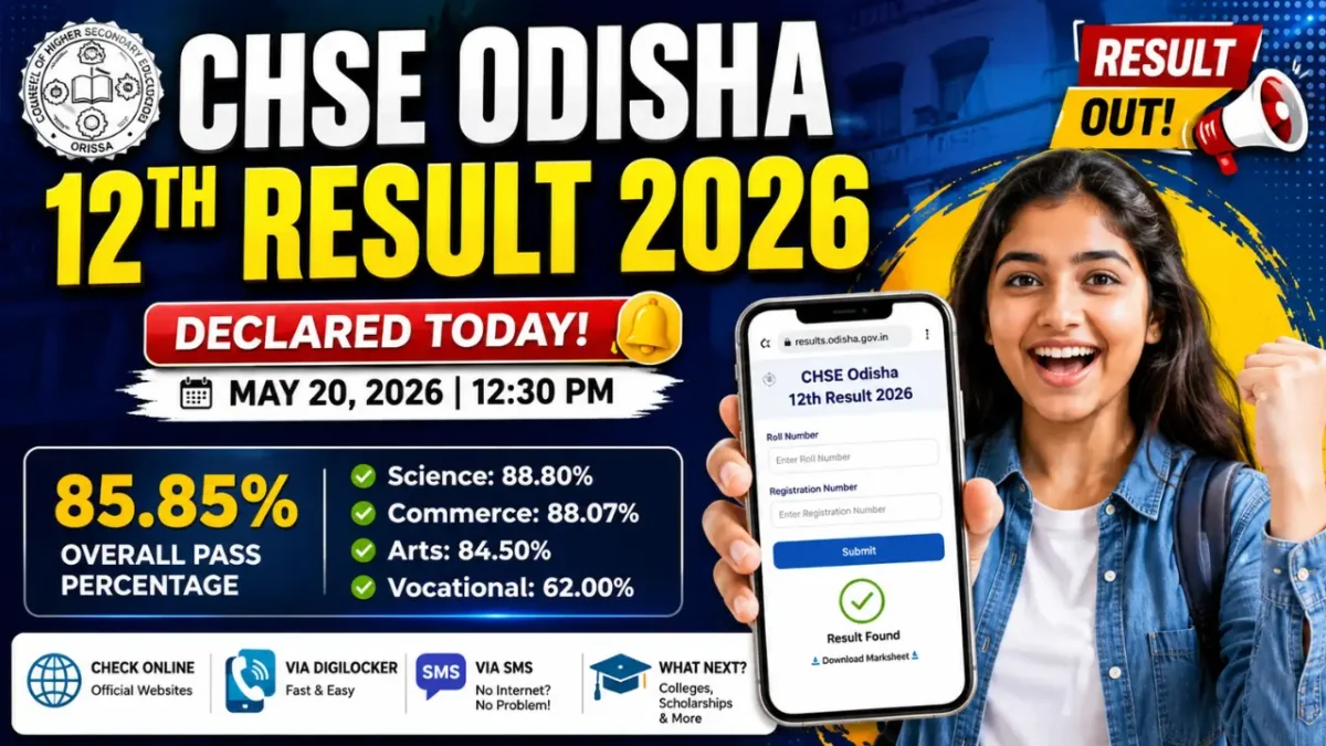 CHSE Odisha 12th Result 2026: Complete Guide to Scores, Pass Percentage & What to Do Next